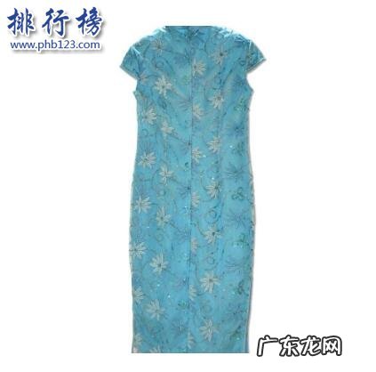 改良旗袍品牌排行 哪些牌子的旗袍质量最好?旗袍十大品牌排行榜