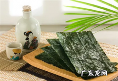 海苔和紫菜的区别 如何区分海苔和紫菜