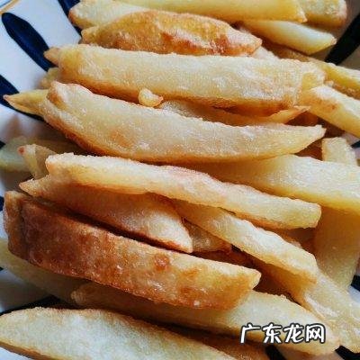 在家怎么炸薯条 怎样炸薯条好吃