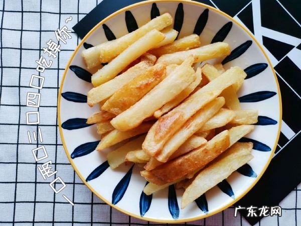 在家怎么炸薯条 怎样炸薯条好吃