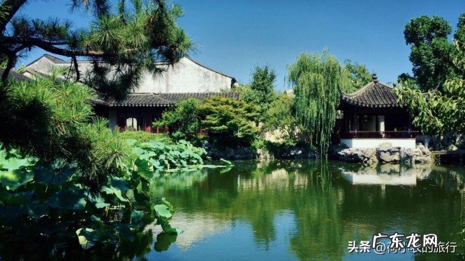 苏州园林最值得去逛的8个景点 苏州园林有哪些景点值得去