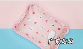 热水袋选购注意事项有哪些 热水袋选购注意事项