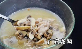 新鲜蘑菇汤怎么做 新鲜蘑菇汤做法分享