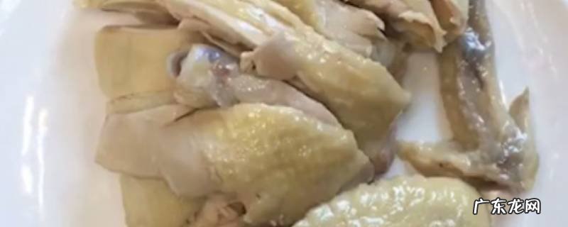 白切鸡的做法,白切鸡的制作过程