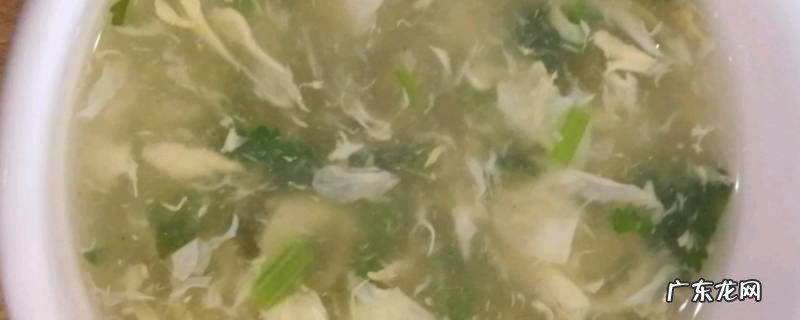 鸡蛋青菜汤怎么做,鸡蛋青菜汤怎么做的
