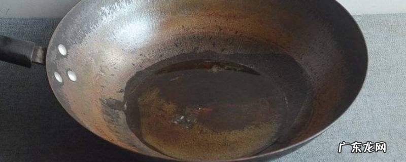 铁锅生锈怎么处理,铁锅生锈怎么处理没有白醋