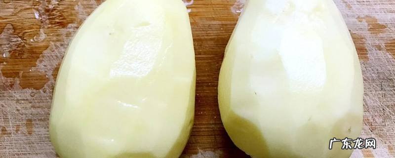 土豆怎么快速去皮,土豆快速去皮小技巧