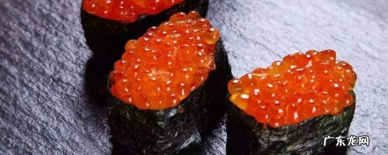 鱼籽的营养价值及功效,鲟鱼鱼籽的营养价值及功效