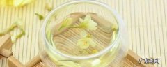 茉莉甘草茶的功效,甘草茉莉花茶功效