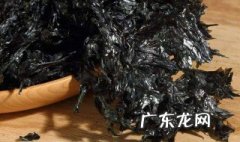紫菜的功效与作用和禁忌 紫菜的功效与作用禁忌症