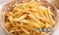 薯条要怎么炸才会酥脆窍门 薯条要怎么炸才会酥脆窍门图片