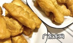油条怎么起大泡沫 油条怎么起大泡