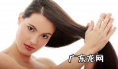 头发干燥怎么打理 头发很干燥怎么打理