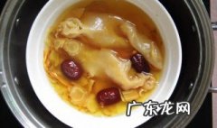 花胶燕窝一起炖的做法窍门 花胶燕窝一起炖的做法
