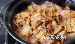 竹笋炖肉怎么做好吃窍门 竹笋炖肉怎么做好吃窍门
