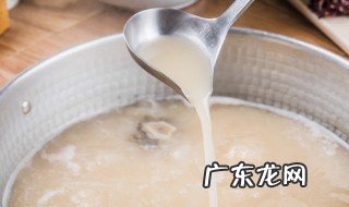 羊肉汤骨头汤里白色的主要是什么物质 羊肉汤骨头汤里白色的主要是什么