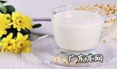 豆浆什么时候喝好 豆浆什么时候喝好为什么