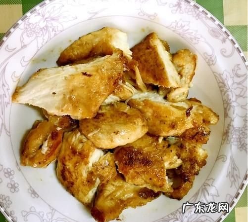 煎鸡胸肉怎么腌制,煎鸡胸肉怎么腌制才嫩