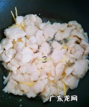 滑炒鱼片的做法,滑炒鱼片的做法