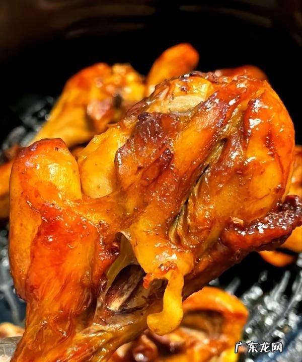 奥尔良烤鸡去哪里进货,奥尔良腌制鸡腿需要多长时间