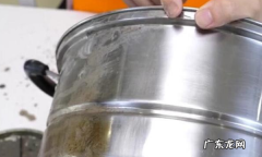 不锈钢怎样清洗干净,如何去除不锈钢上的污渍 4种方法来去除不锈钢上的污渍