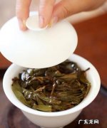 普洱茶泡多久,普洱茶冲泡的9个步骤和方法