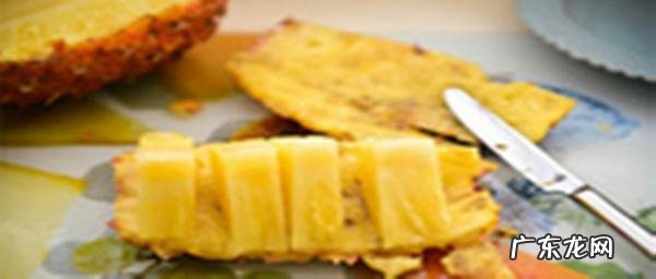 凤梨怎么剥着吃,菠萝怎么削皮最简单