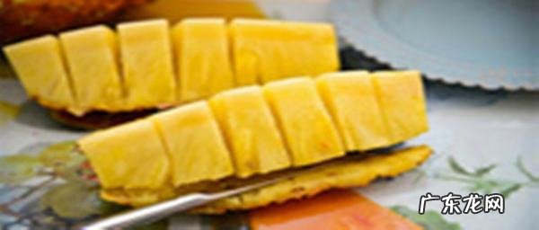 凤梨怎么剥着吃,菠萝怎么削皮最简单