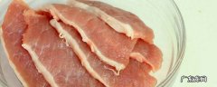 肉片怎么腌制的炒出来好吃 肉片怎么腌制又嫩又好吃