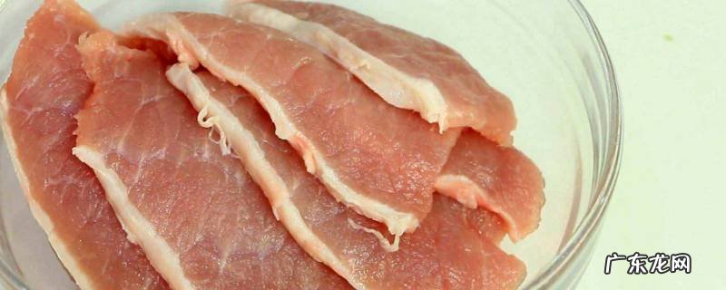 肉片怎么腌制的炒出来好吃 肉片怎么腌制又嫩又好吃
