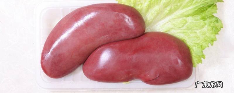 腰子汤怎么做好吃又嫩 腰子怎么做汤好喝