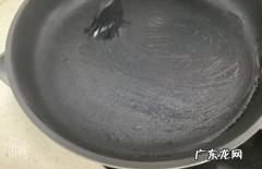 炒锅怎么开锅才不粘,陶瓷炒锅第一次用怎么开锅