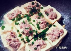 豆腐酿肉末做法图解,豆腐酿肉怎么做好吃窍门